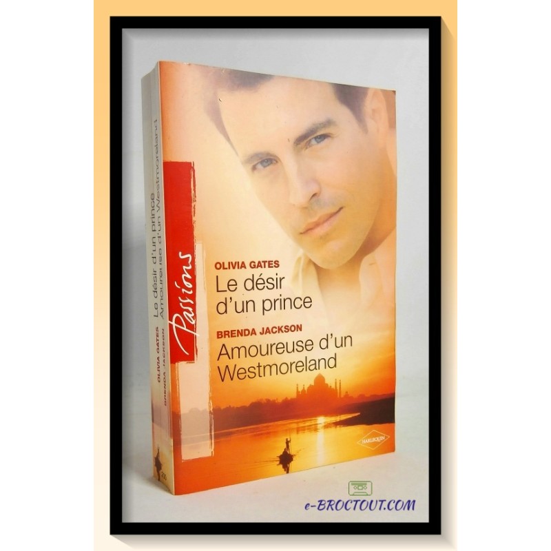 O. GATES & B. JACKSON : Le désir d'un prince - Amoureuse d'un Westmoreland