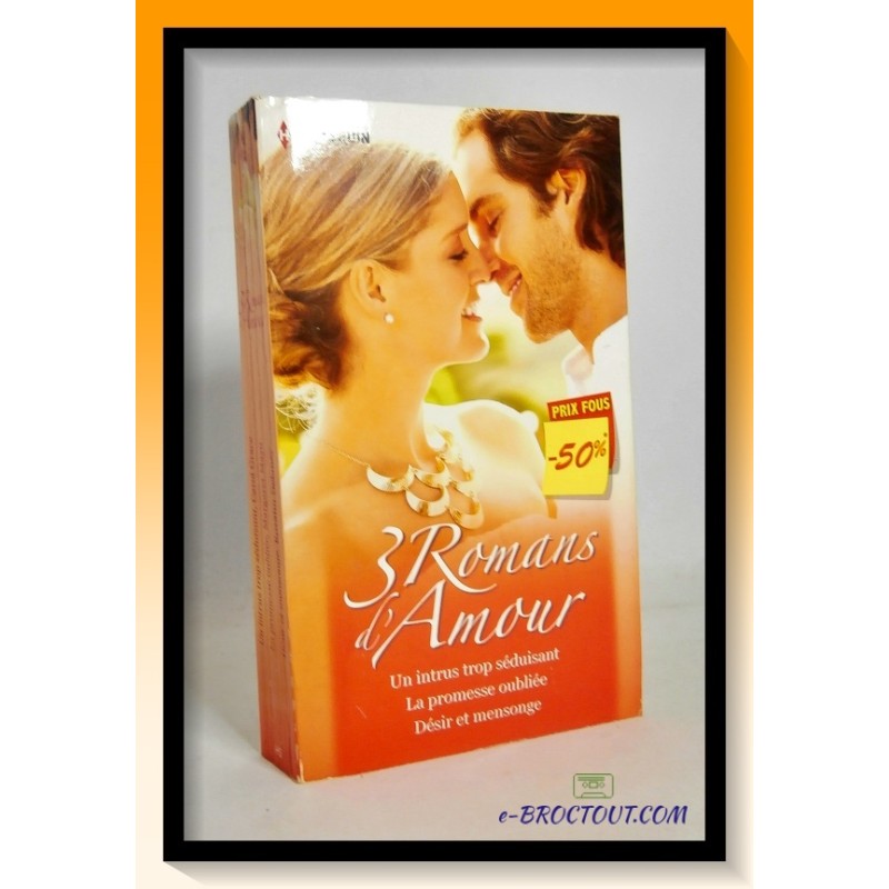 C. GRACE, M. MAYO & R. DELANEY : Un intrus trop séduisant - La promesse oubliée - Désir et mensonge