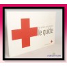 Les Gestes Qui Sauvent - Le Guide Croix Rouge Française