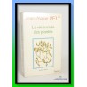 Jean-Marie PELT : La vie sociale des plantes