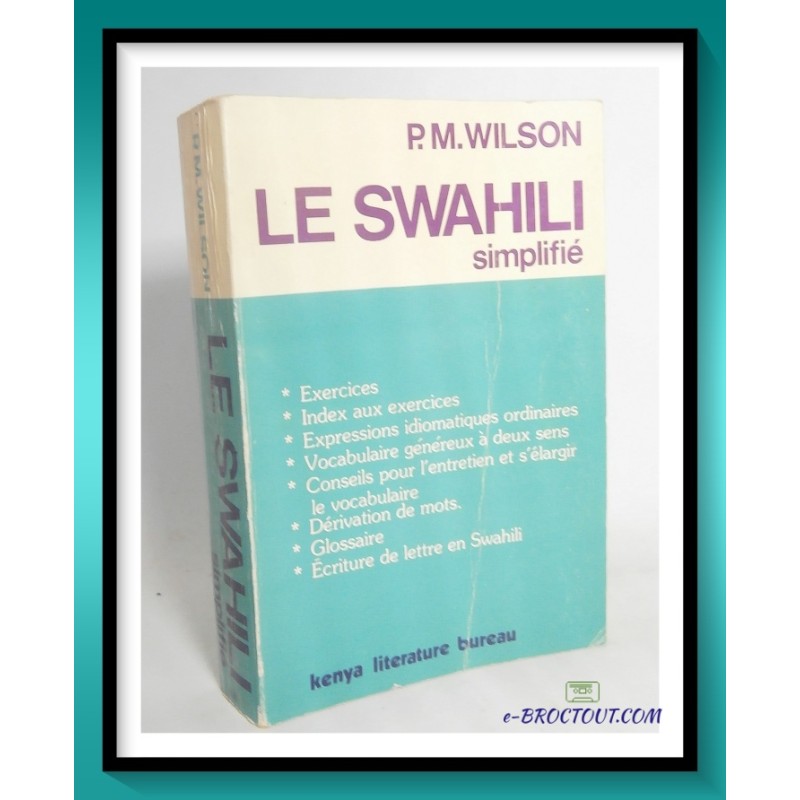 P. M. WILSON : Le Swahili simplifié