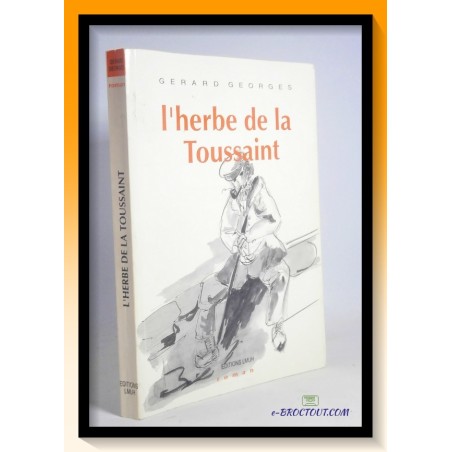 Gérard GEORGES : L'herbe de la Toussaint