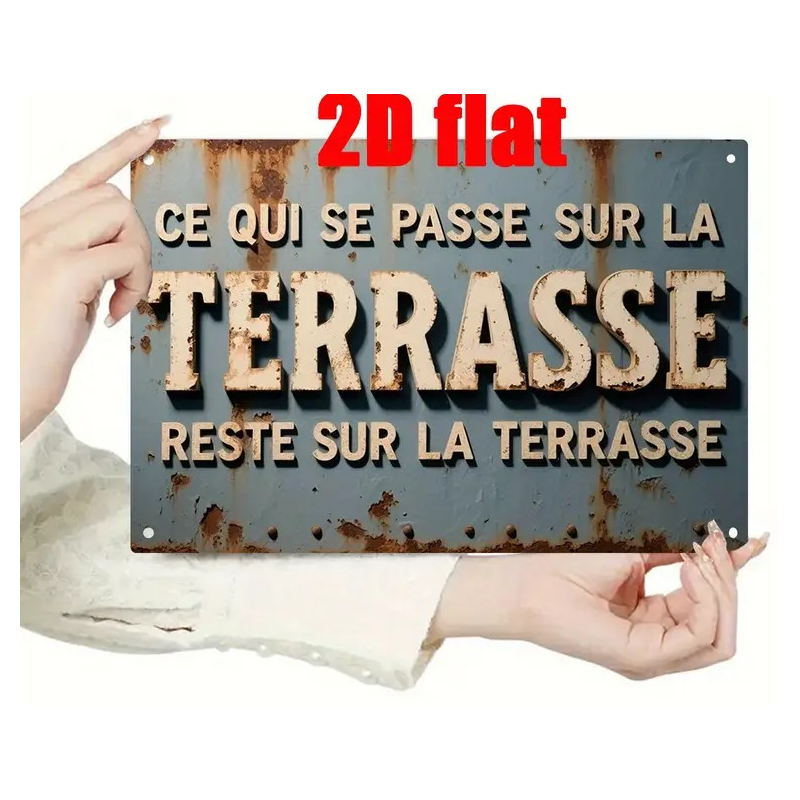 Plaque métal murale - Ce qui se passe sur la terrasse reste sur la terrasse - 30x20cm