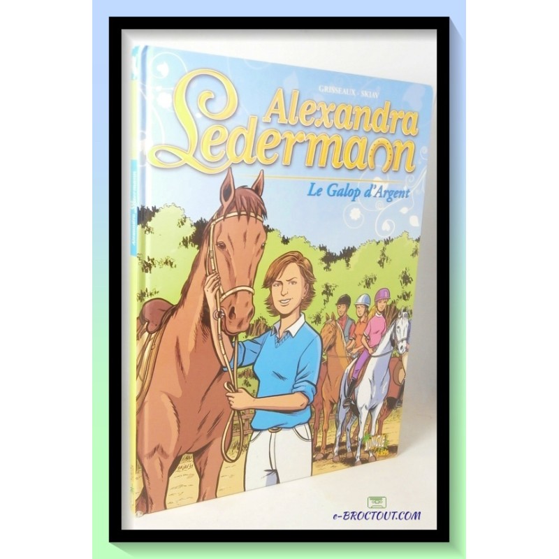 GRISSEAUX & SKIAV : Alexandra Ledermann - Le galop d'argent