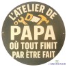 Plaque décorative ronde en métal - l'atelier de papa où tout finit par être fait