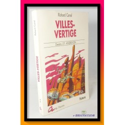 Richard CANAL : Villes vertige