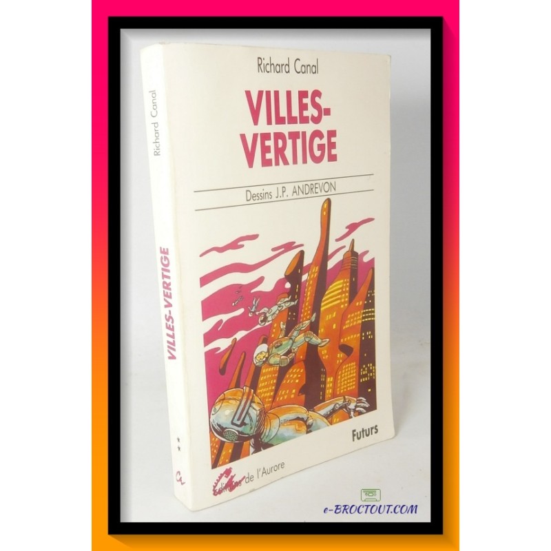 Richard CANAL : Villes vertige