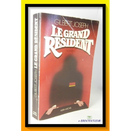 Gilbert JOSEPH : Le grand résident