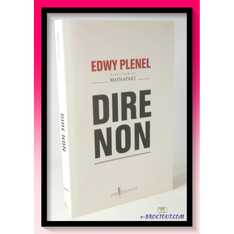 Edwy PLENEL : Dire non