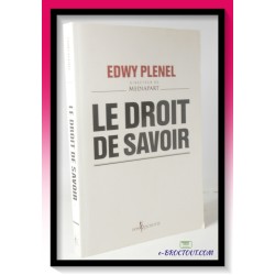 Edwy PLENEL : Le droit de savoir