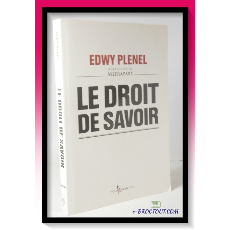 Edwy PLENEL : Le droit de savoir