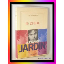 Alexandre JARDIN : Le zubial