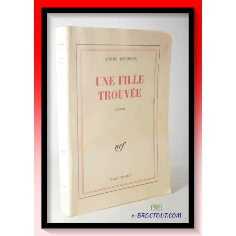 André WURMSER : Une fille trouvée