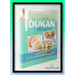 Dr Pierre DUKAN : La méthode Dukan illustrée