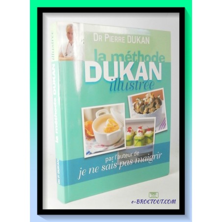 Dr Pierre DUKAN : La méthode Dukan illustrée