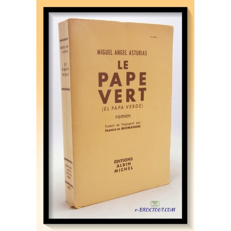 Miguel Angel ASTURIAS : Le Pape vert