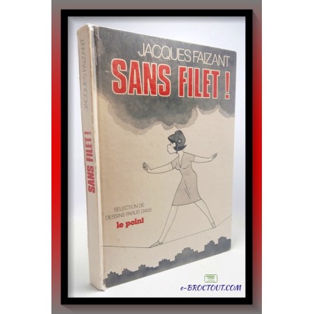 Jacques FAIZANT : Sans filet