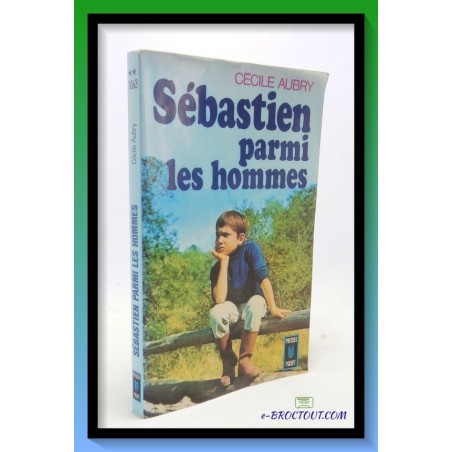 Cécile AUBRY : Sébastien parmi les hommes