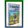 Cécile AUBRY : Sébastien parmi les hommes