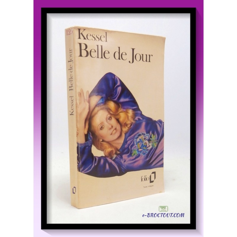 Joseph KESSEL : Belle de jour