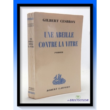 Gilbert CESBRON : Une abeille contre la vitre