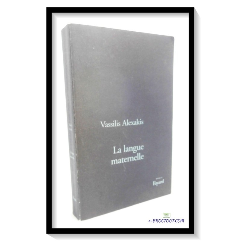 Vassilis ALEXAKIS : La langue maternelle