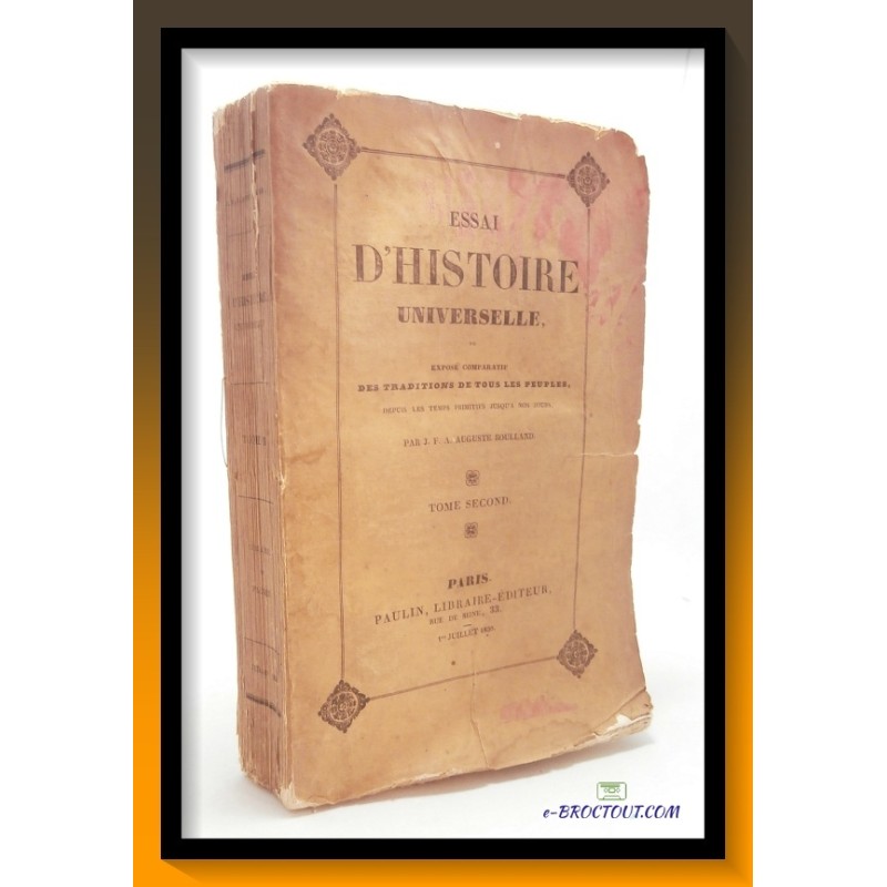 J. F. A. BOULLAND : Essai D'histoire Universelle Ou Exposé Comparatif Des Traditions De Tous Les Peuples - Tome 2