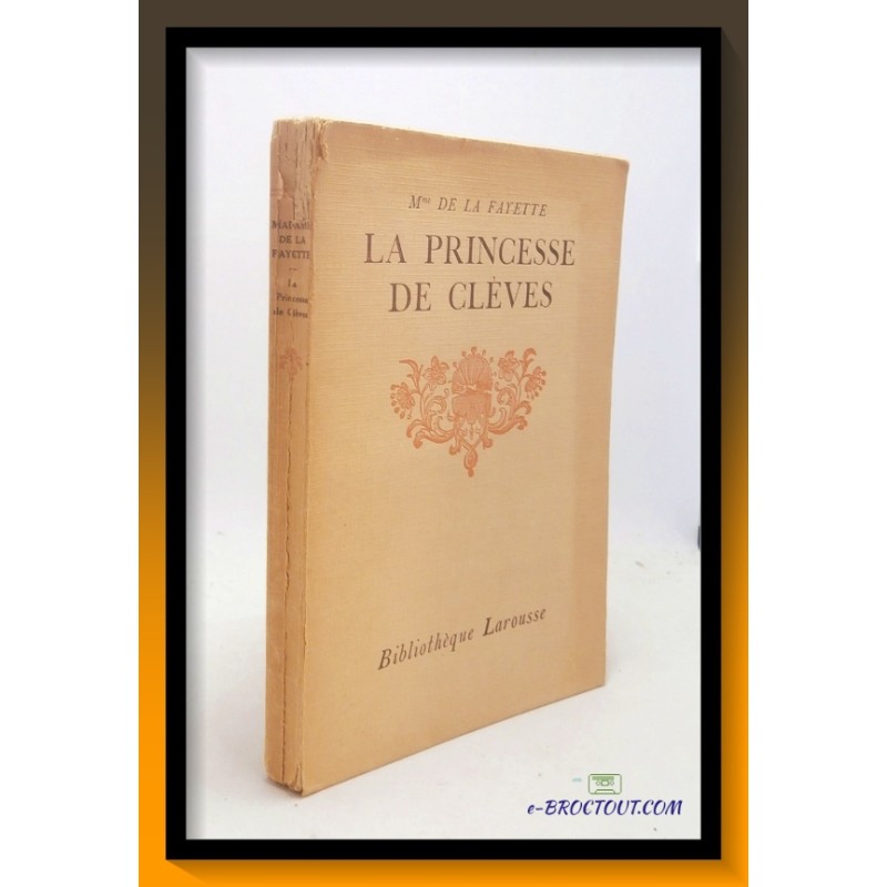 Mme DE LA FAYETTE : La princesse de Clèves