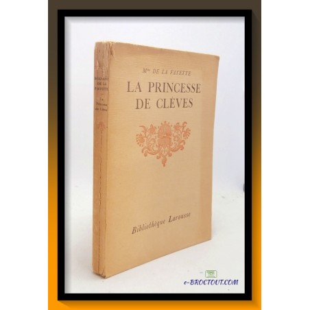 Mme DE LA FAYETTE : La princesse de Clèves
