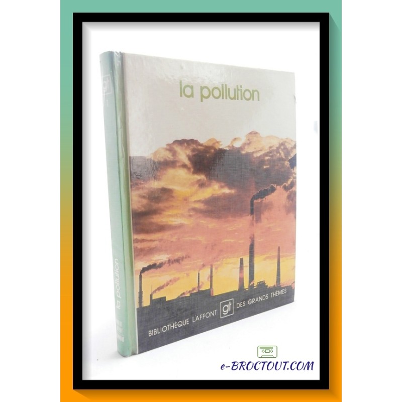Philippe SAINT MARC : La pollution