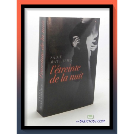 Sadie MATTHEWS : Fire after dark tome 1 - L'étreinte de la nuit