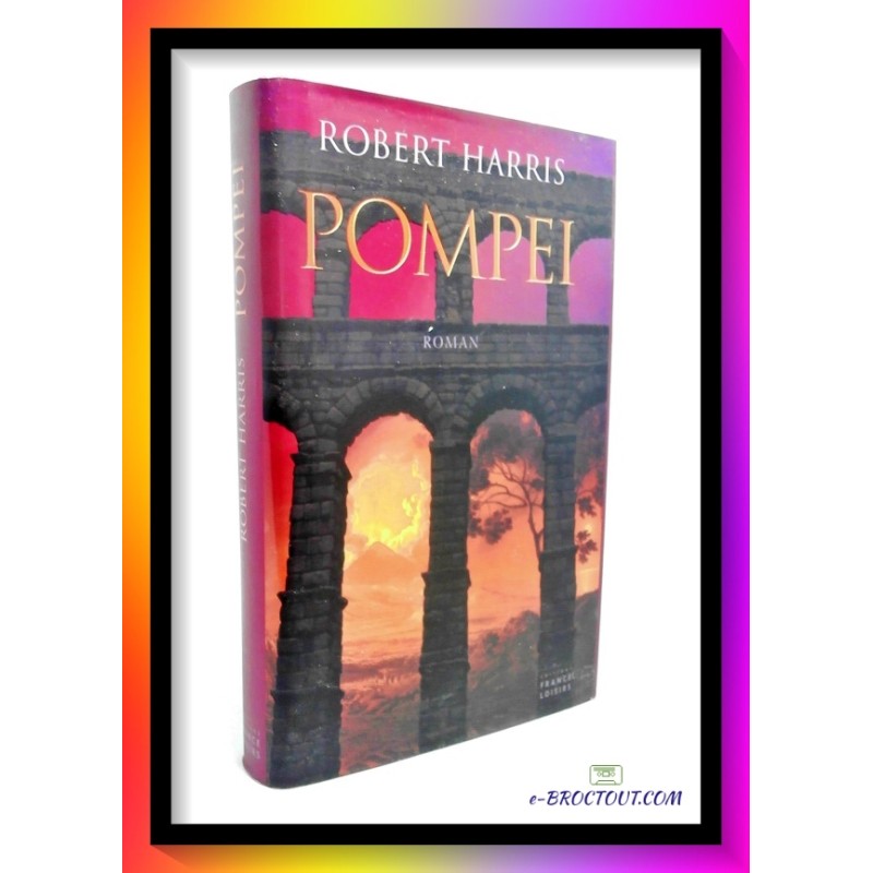 Robert HARRIS : Pompéi