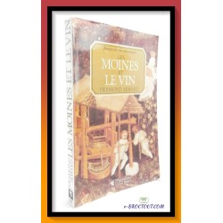 Desmond SEWARD : Histoire des vins monastiques - Les moines et le vin