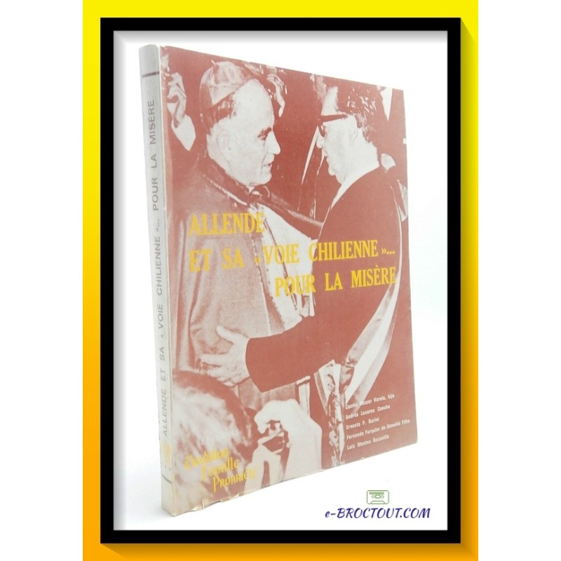 ALLENDE et sa voie chilienne pour la misère