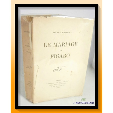 Pierre Augustin DE BEAUMARCHAIS : Le mariage de Figaro