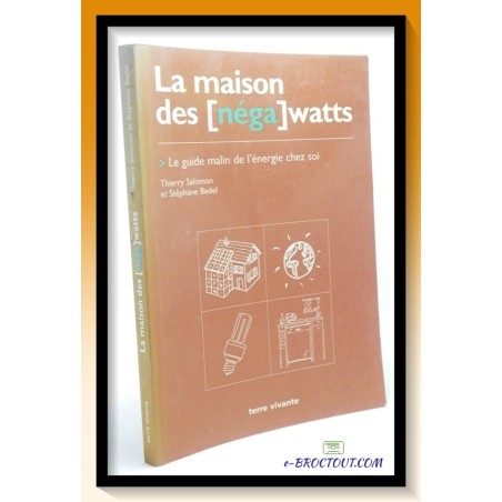 T. SALOMON et S. BEDEL : La maison des Néga Watts