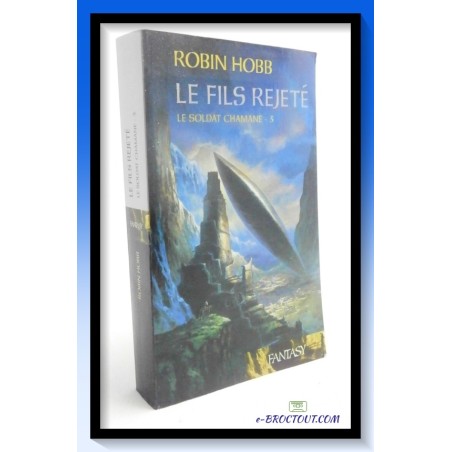 Robin HOBB : Le fils rejeté - Tome 3 : Le soldat chamane