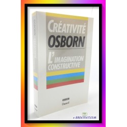 A. F. OSBORN : Créativité - L'Imagination Constructive