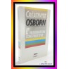 A. F. OSBORN : Créativité - L'Imagination Constructive