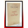 Jean François DENIAU : Histoires de courage