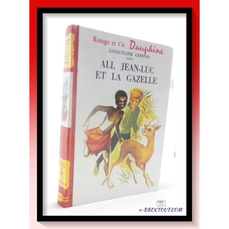 Jacqueline CERVON : Ali, Jean Luc et la gazelle