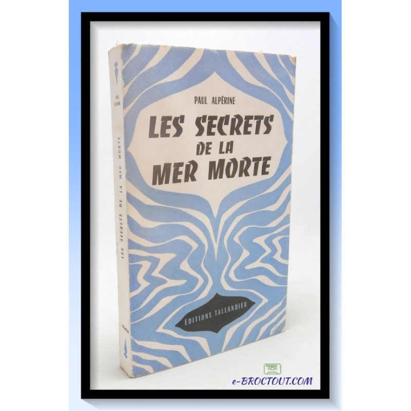 Paul ALPERINE : Les secrets de la mer morte