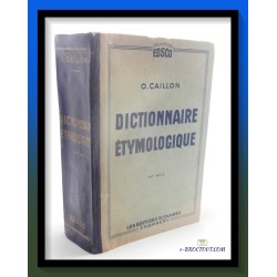 O. CAILLON : Dictionnaire étymologique