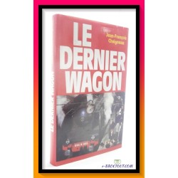 Jean-François CHAIGNEAU : Le dernier wagon
