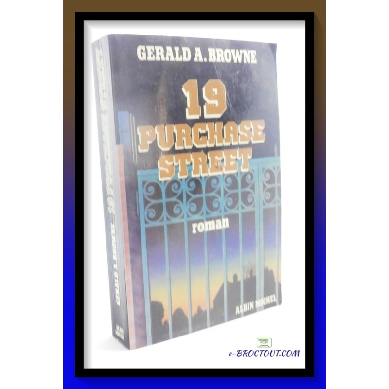 Gérald A. BROWNE : 19 Purchase Street