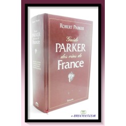 Robert PARKER : Guide Parker des vins de France - 3éme édition