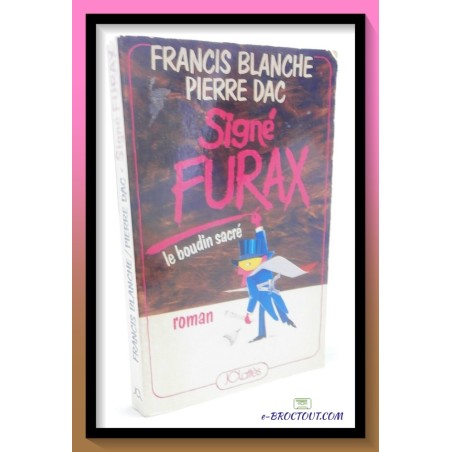 Francis BLANCHE & Pierre DAC : Signé Furax - Le boudin sacré