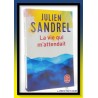 Julien SANDREL : La vie qui m'attendait