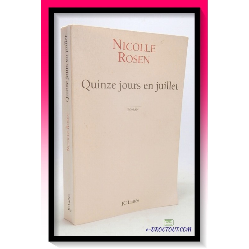 Nicolle ROSEN : Quinze jours en juillet