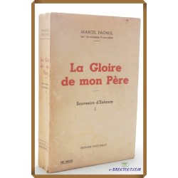 Marcel PAGNOL : La gloire de mon père - Tome 1 : Souvenirs d'enfance